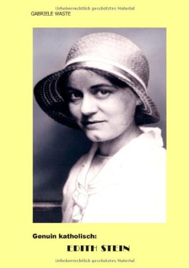 Genuin katholisch: Edith Stein