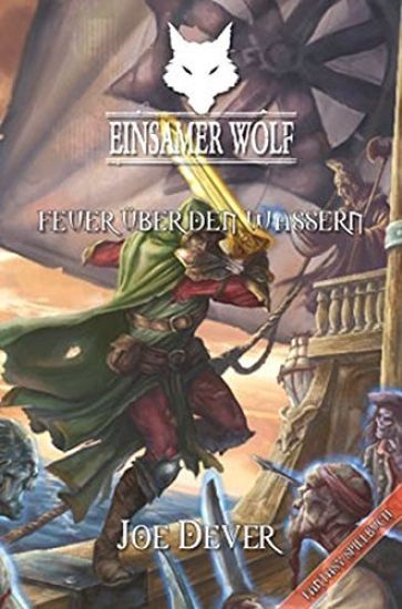 Einsamer Wolf 02  - Feuer über den Wassern