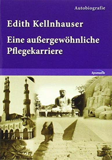 Edith Kellnhauser - Eine außergewöhnliche Pflegekarriere