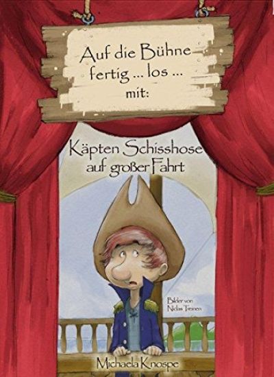 Auf die Bühne fertig... los... mit: Käpten Schisshose auf großer Fahrt.