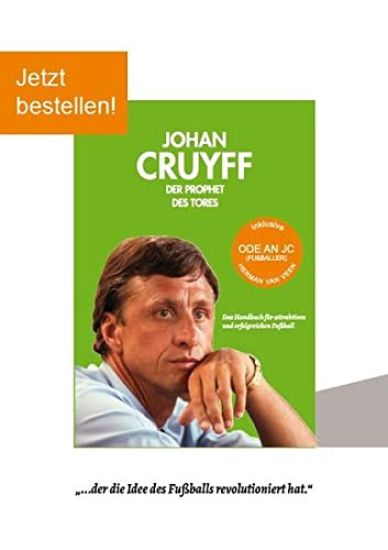 Johan Cruyff - der Prophet des Tores