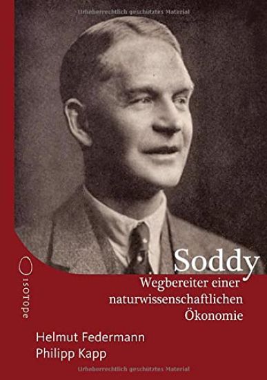 Frederick Soddy - Wegbereiter einer naturwissenschaftlichen Ökonomie: Mit der deutschen Fassung seiner Schrift Cartesian Economics