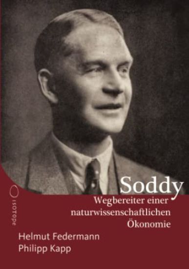 Frederick Soddy - Wegbereiter einer naturwissenschaftlichen Ökonomie: Mit der deutschen Fassung seiner Schrift Cartesian Economics