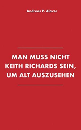 Man muss nicht Keith Richards sein, um alt auszusehen