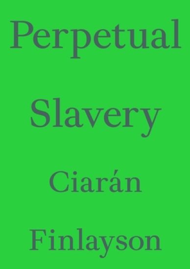 Perpetual Slavery
