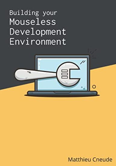 Building Your Mouseless Development Environment