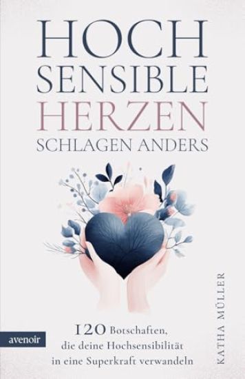 Hochsensible Herzen schlagen anders