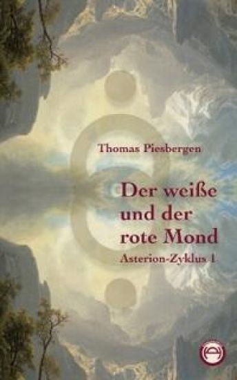 Der weiße und der rote Mond: Asterion-Zyklus 1
