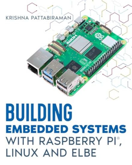 Building Embedded Systems with Linux, Raspberry Pi and ELBE