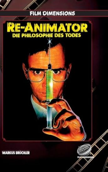 Re-Animator - Die Philosophie des Todes: Eine filmphilosophische Analyse der Trilogie von Stuart Gordon und Brian Yuzna