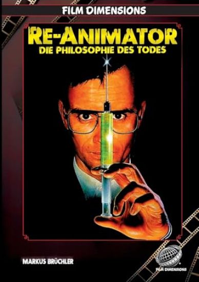Re-Animator - Die Philosophie des Todes: Eine filmphilosophische Analyse der Trilogie von Stuart Gordon und Brian Yuzna