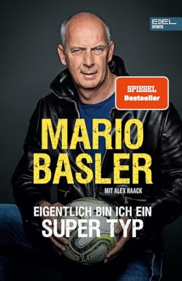 Mario Basler - Eigentlich bin ich ein super Typ