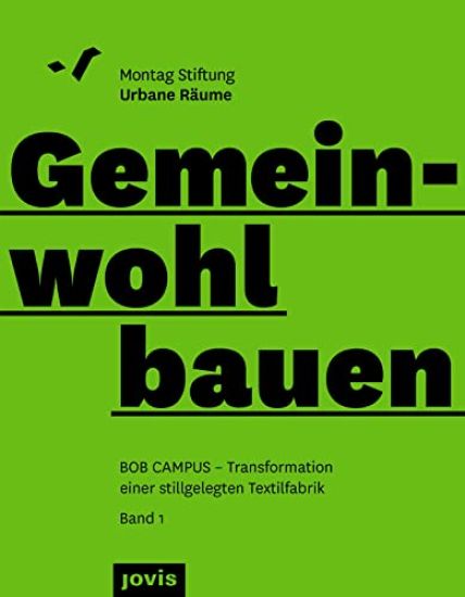 BOB CAMPUS – Transformation Einer Stillgelegten Textilfabrik