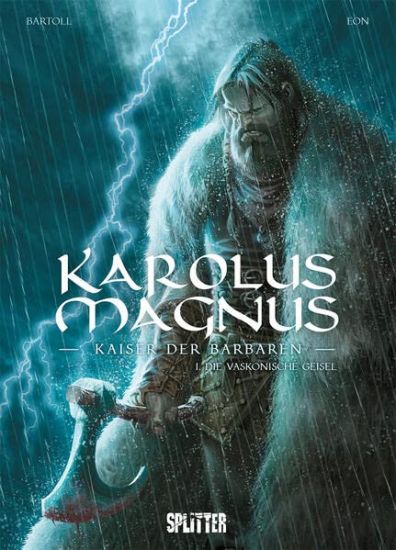 Karolus Magnus - Kaiser der Barbaren. Band 1
