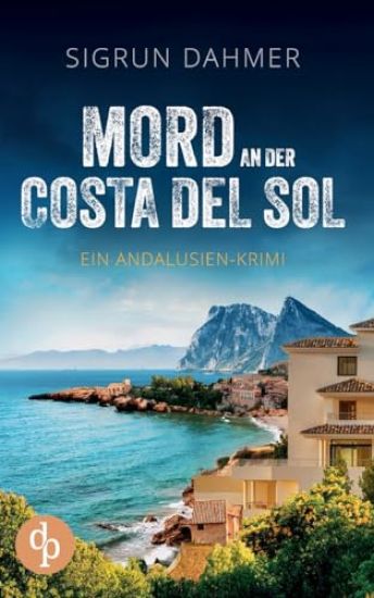 Mord an der Costa del Sol Ein spannungsgeladener Krimi an der Südküste Spaniens