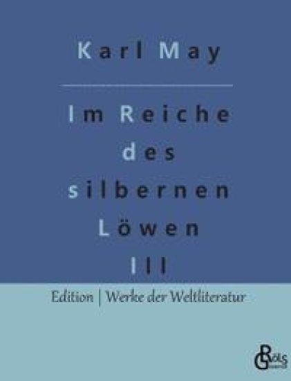 Im Reiche des silbernen Löwen