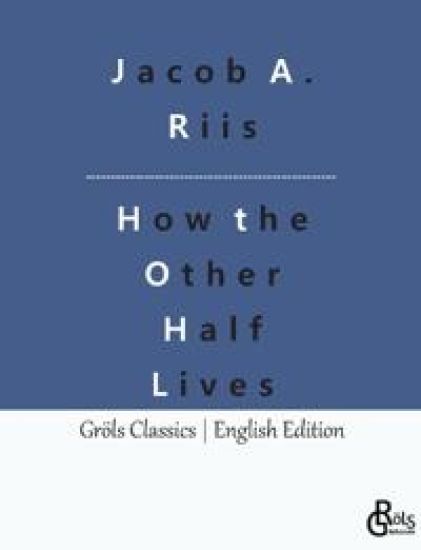 How the Other Half Lives