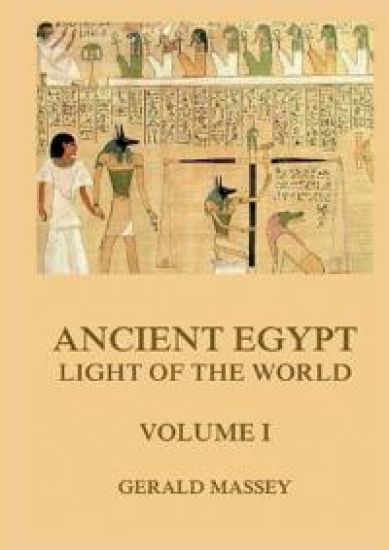 Ancient Egypt - Light Of The World, Volume 1