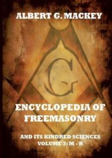 Encyclopedia Of Freemasonry And Its Kindred Sciences, Volume 3