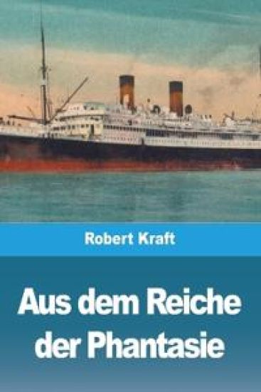Aus dem Reiche der Phantasie