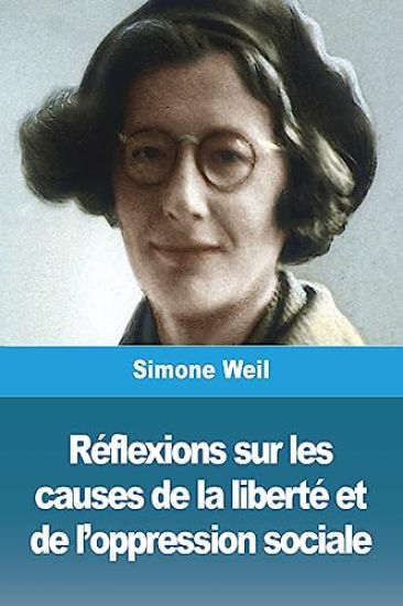 Réflexions sur les causes de la liberté et de l'oppression sociale