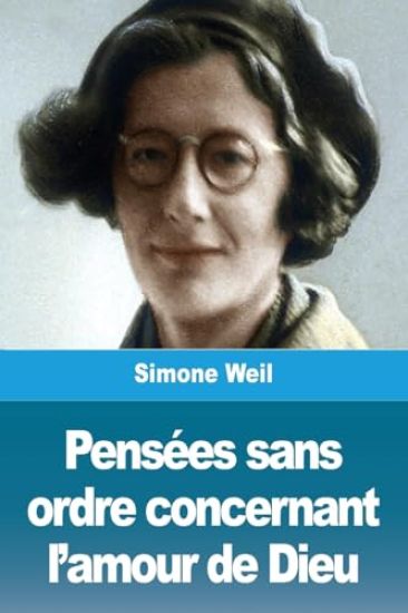 Pensées sans ordre concernant l'amour de Dieu