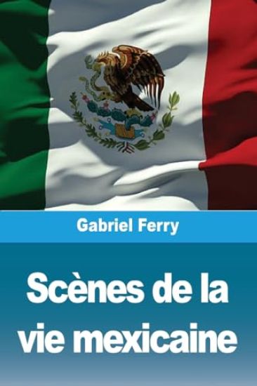 Scènes de la vie mexicaine