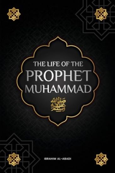 The life of the Prophet Muhammad ?