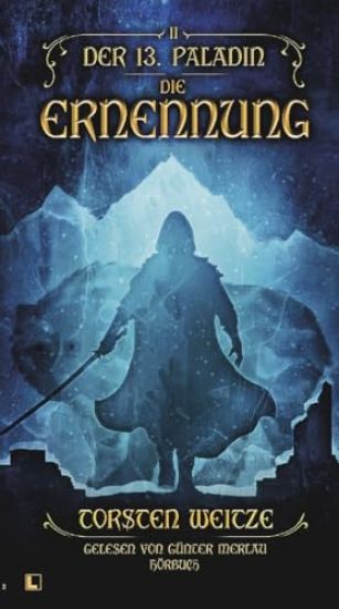 Die Ernennung: Der 13. Paladin Band II