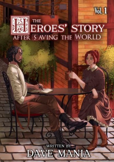 The Heroes' Story After Saving the World - Volume 1