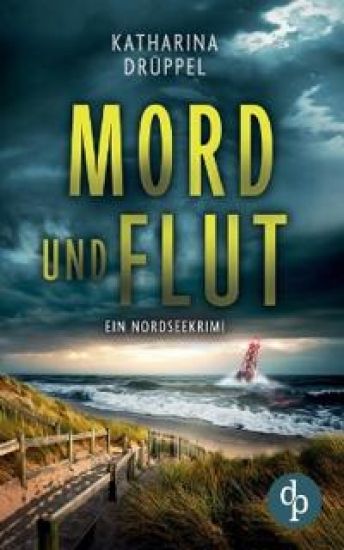 Mord und Flut Der Nordseekrimi mit einer taffen Ermittlerin
