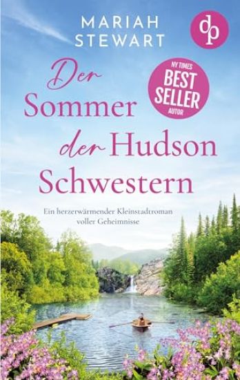 Der Sommer der Hudson Schwestern Ein romantischer Feel Good Liebesroman voller Geheimnisse und Hoffnung