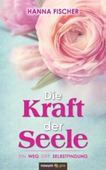 Die Kraft der Seele