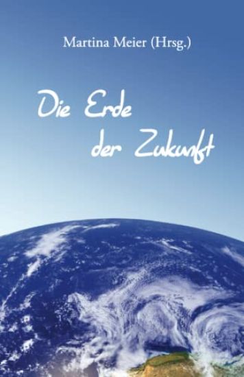 Die Erde der Zukunft