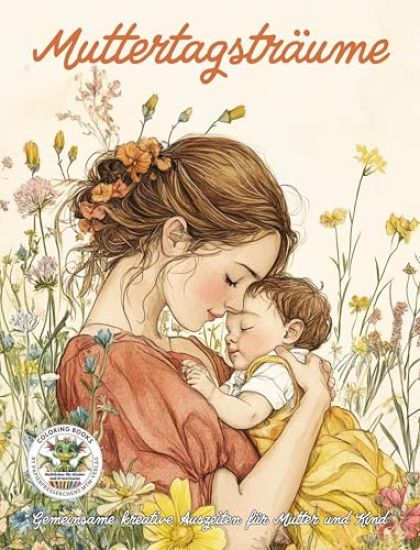 Muttertagsträume - Gemeinsame kreative Auszeiten für Mutter und Kind