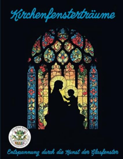 Kirchenfensterträume - Entspannung durch die Kunst der Glasfenster