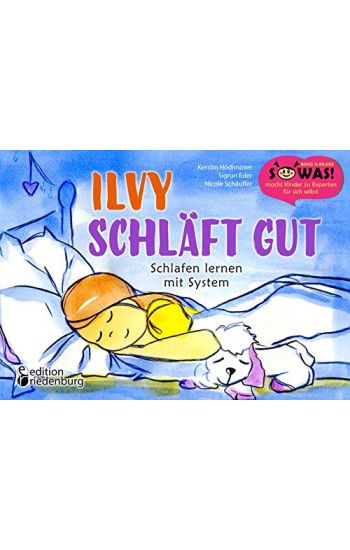Ilvy schläft gut - Schlafen lernen mit System