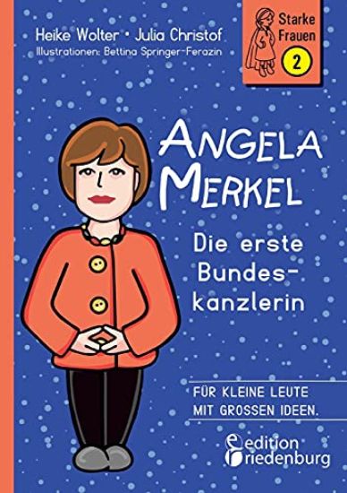 Angela Merkel - Die erste Bundeskanzlerin