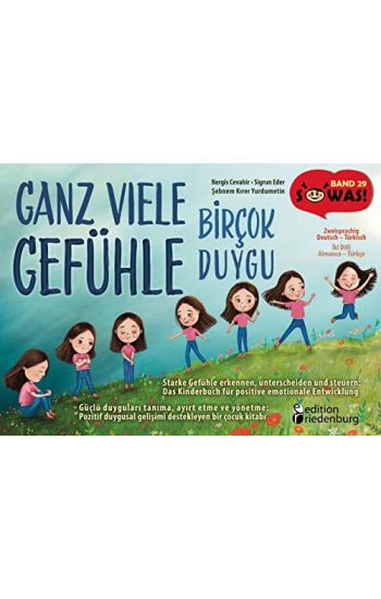 Ganz viele Gefühle - Starke Gefühle erkennen, unterscheiden und steuern: Das Kinderbuch für positive emotionale Entwicklung | Bircok Duygu - Güclü duygulari tanima, ayirt etme ve yönetme: Pozitif duygusal gelisimi destekleyen bir cocuk kitabi