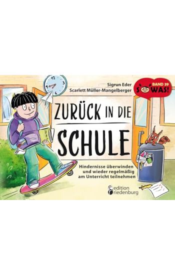 Zurück in die Schule - Hindernisse überwinden und wieder regelmäßig am Unterricht teilnehmen