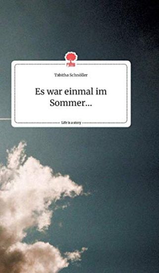 Es war einmal im Sommer... Life is a Story - story.one