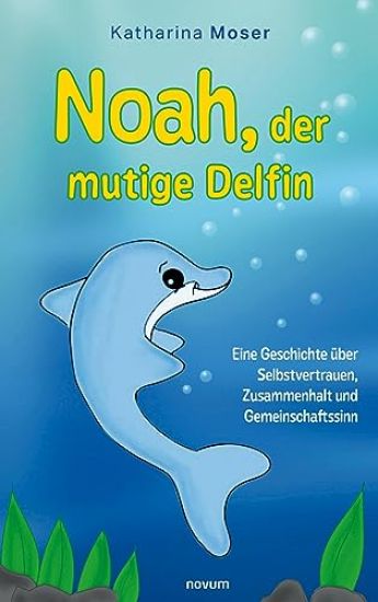 Noah, der mutige Delfin