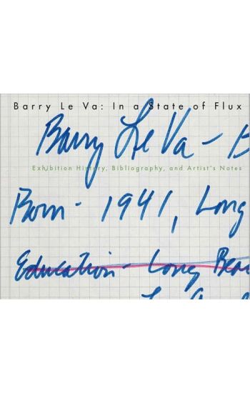 Barry Le Va: In a State of Flux