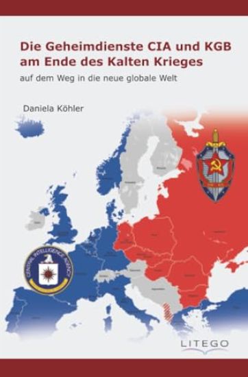 Die Geheimdienste CIA und KGB am Ende des Kalten Krieges