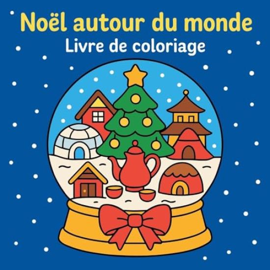 Noël autour du monde - Livre de coloriage