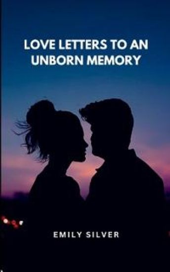 Love Letters to an Unborn Memory