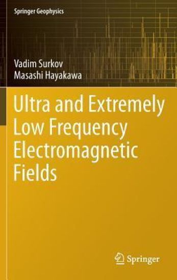 Ultra and Extremely Low Frequency Electromagnetic Fields