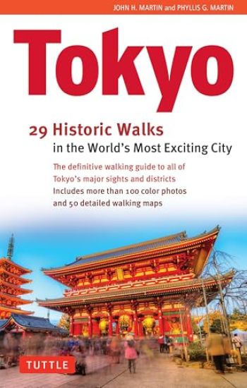 Tokyo, 29 Historic Walks in the World's Most Exciting City
