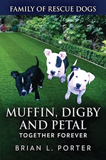 Muffin, Digby And Petal
