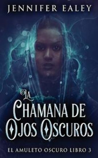 La Chamana de Ojos Oscuros